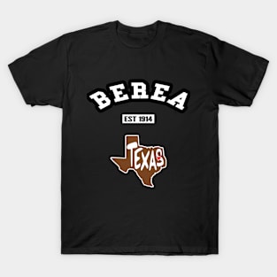 🤠 Berea Texas Strong, Lone Star State Map, Est 1914, City Pride T-Shirt